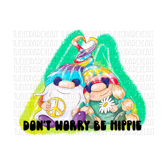 Don't worry be hippie gnomes DIGITAL DESIGN **PNG file for Sublimation**