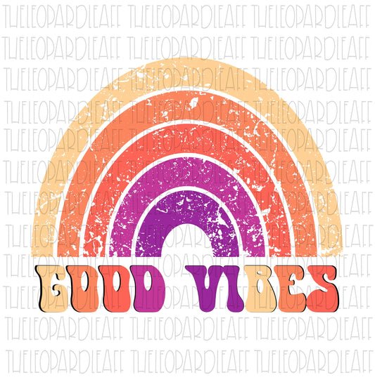 Good Vibes Rainbow, DIGITAL DESIGN **PNG file for Sublimation**