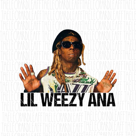 Lil Weezy Ana, Louisiana, lil Wayne, laweezyana fest, DIGITAL DESIGN **PNG file for Sublimation**