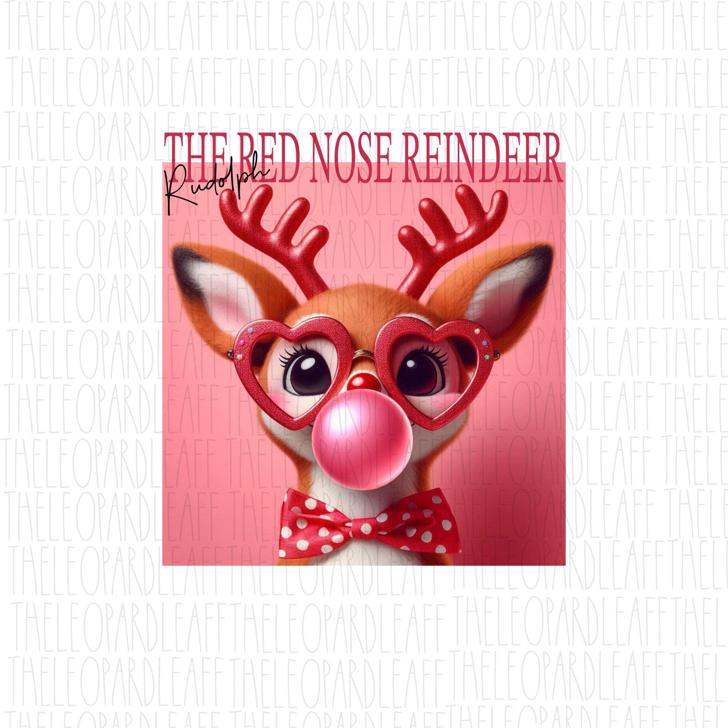 Rudolph the red nose reindeer bubblegum, christmas, Santa,DIGITAL DESIGN **PNG file for Sublimation**