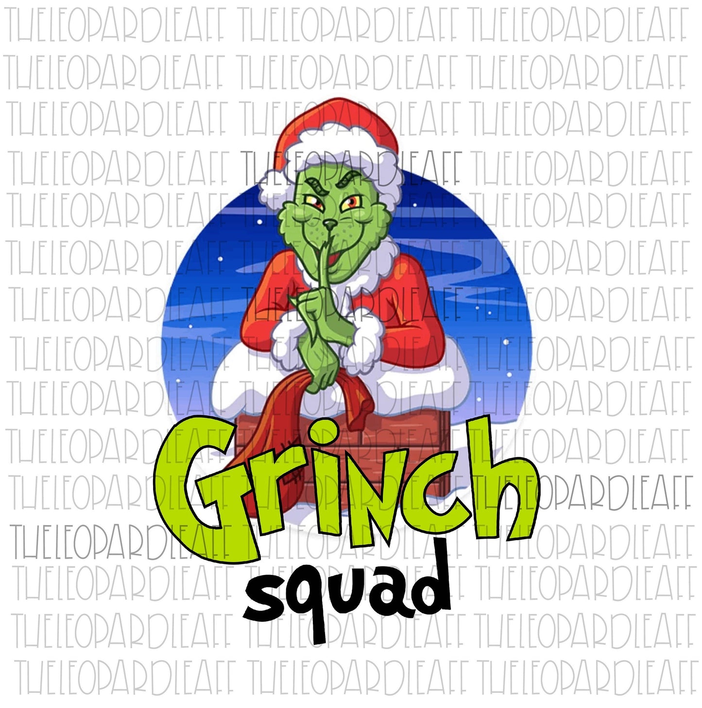 Grinch Squad, Christmas, DIGITAL DESIGN **PNG file for Sublimation**