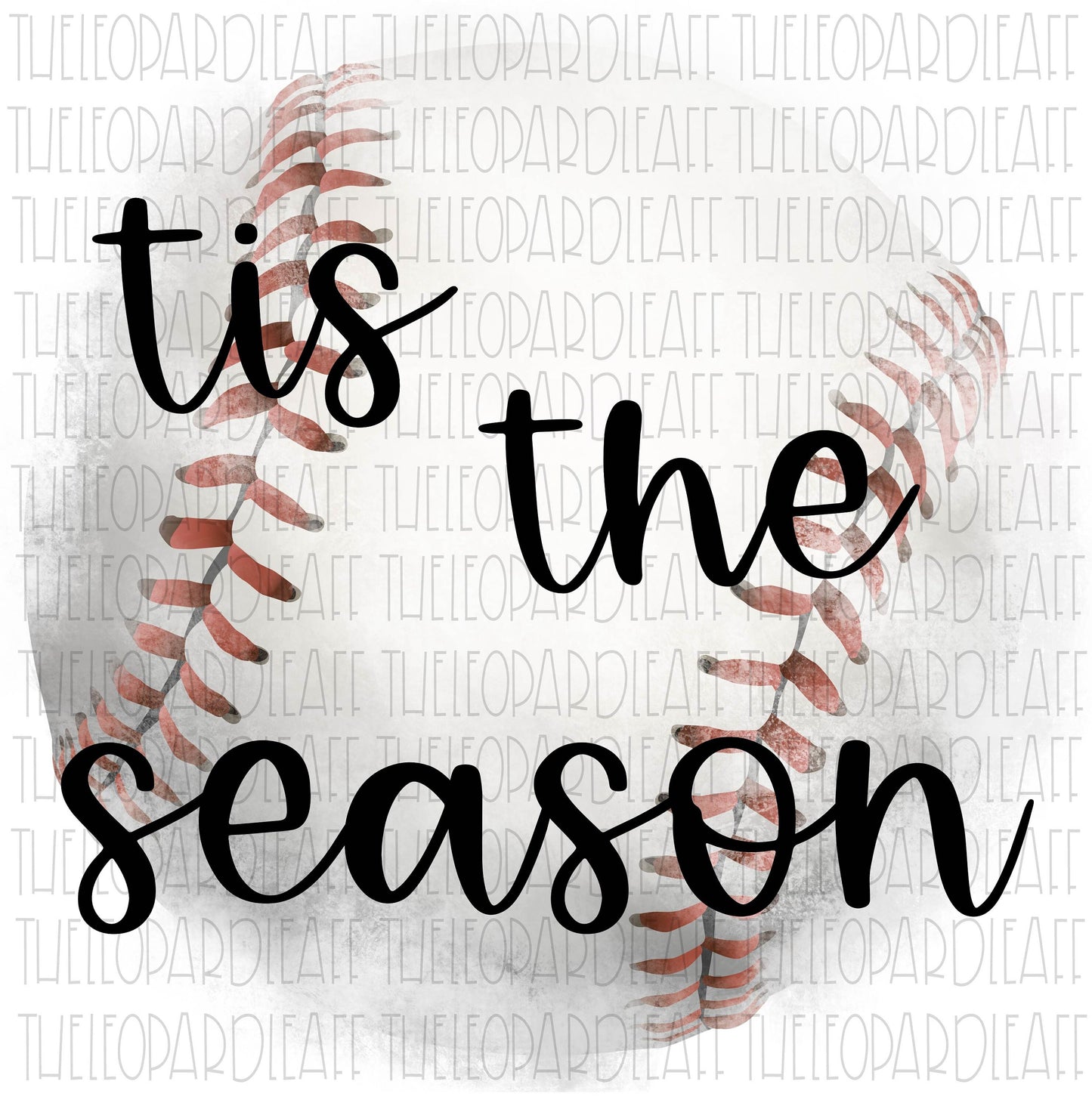 Tis the season, Baseball, DIGITAL DESIGN **PNG file for Sublimation**