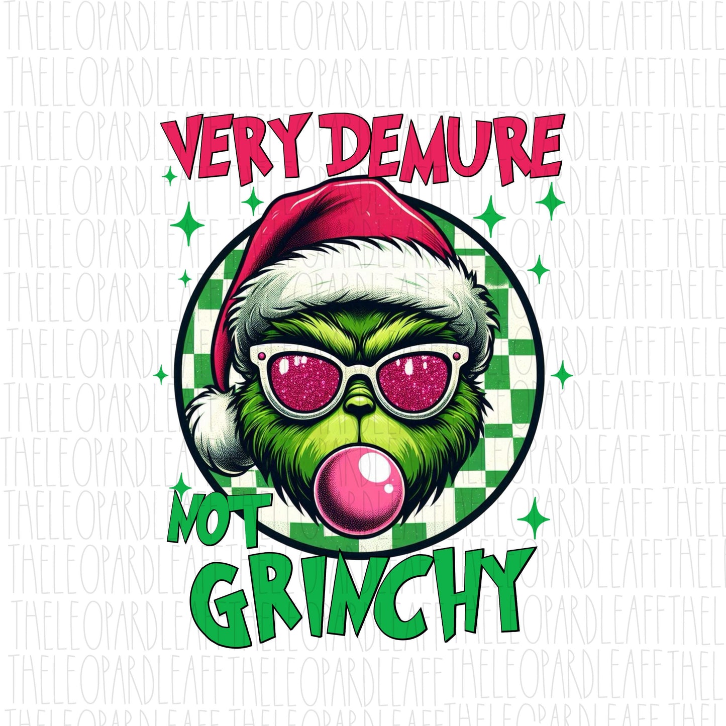 Very demure not Grinchy, bubblegum, Christmas, DIGITAL DESIGN **PNG file for Sublimation**