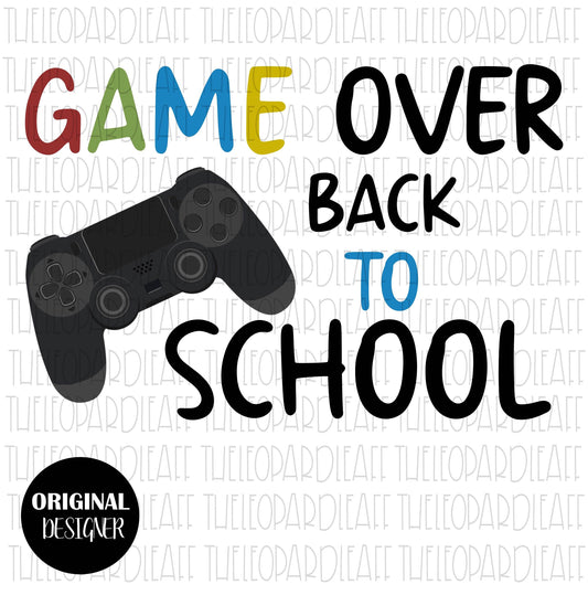 Game over its back to school, Back to School, Digital Download **PNG FILE**