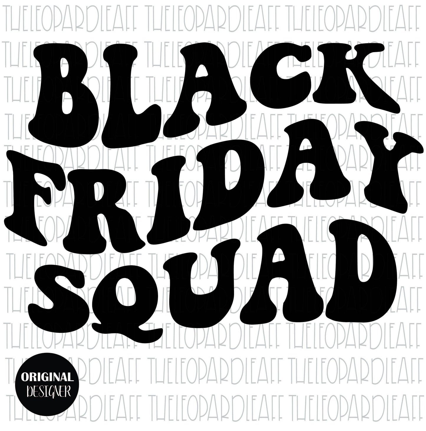 Black Friday Squad wavy letters, digital design **3 files PNG ,SVG, DXF**