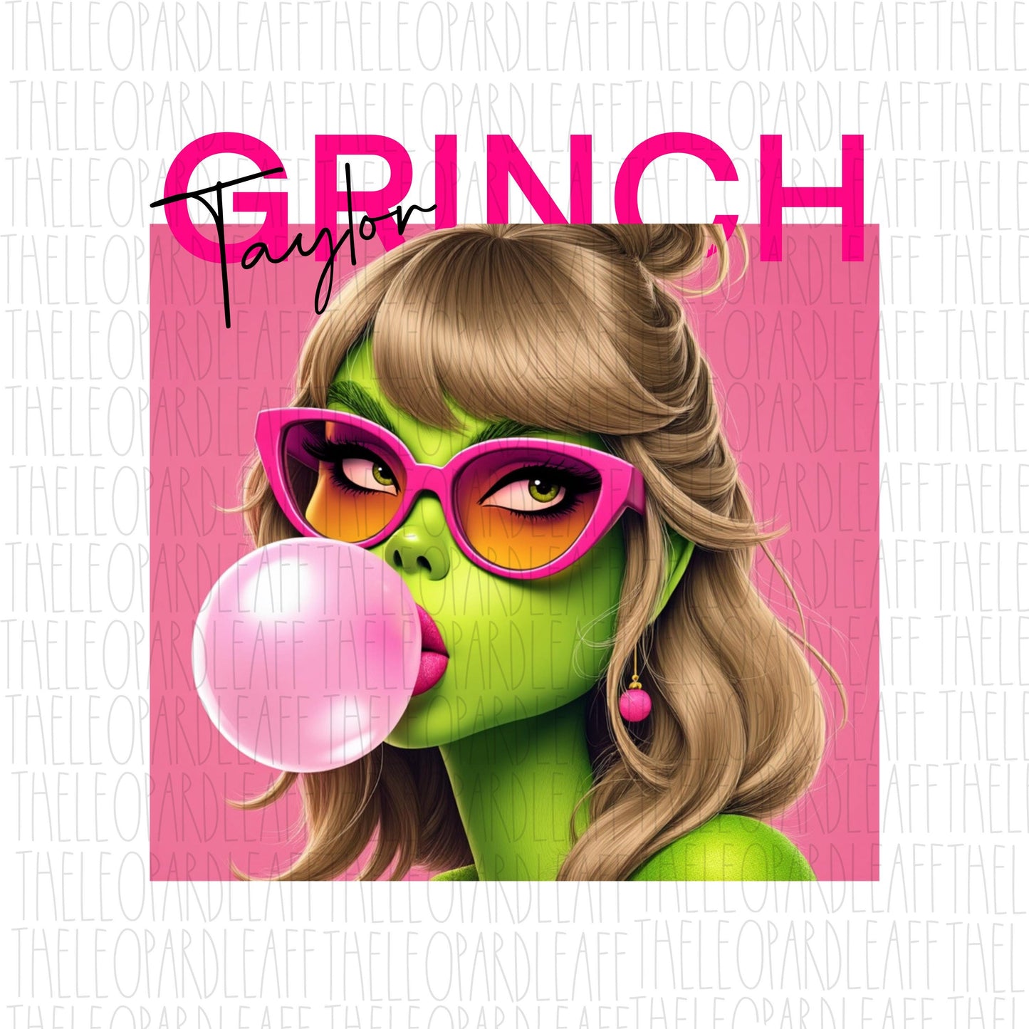 Taylor Grinch, swiftie, Grinch, bubblegum, Christmas, DIGITAL DESIGN **PNG file for Sublimation**