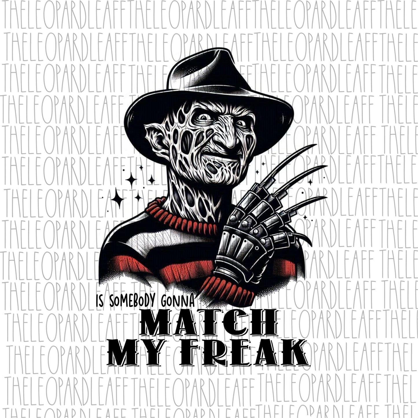 Freddy Krueger match my freak, horror character, watercolor, scary, Halloween, DIGITAL DESIGN **PNG file for Sublimation**