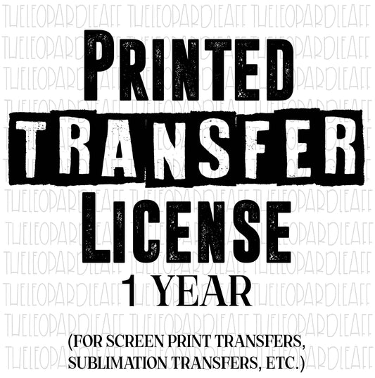 1 Year Transfer license for screen printing, sublimation transfers, etc