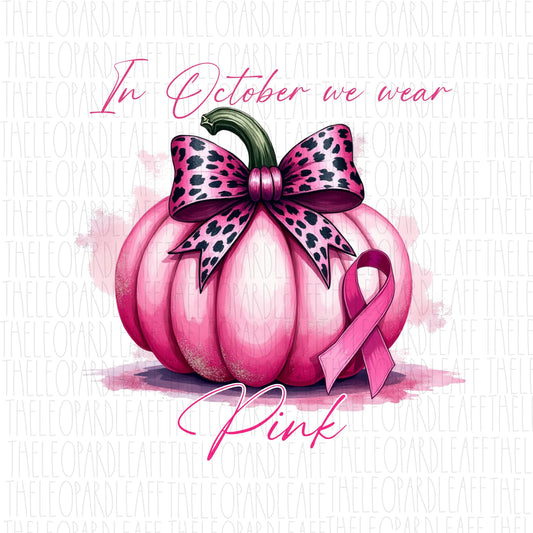 Breast Cancer Awareness pumpkin, In October we wear pink, DIGITAL DESIGN **PNG file for Sublimation**