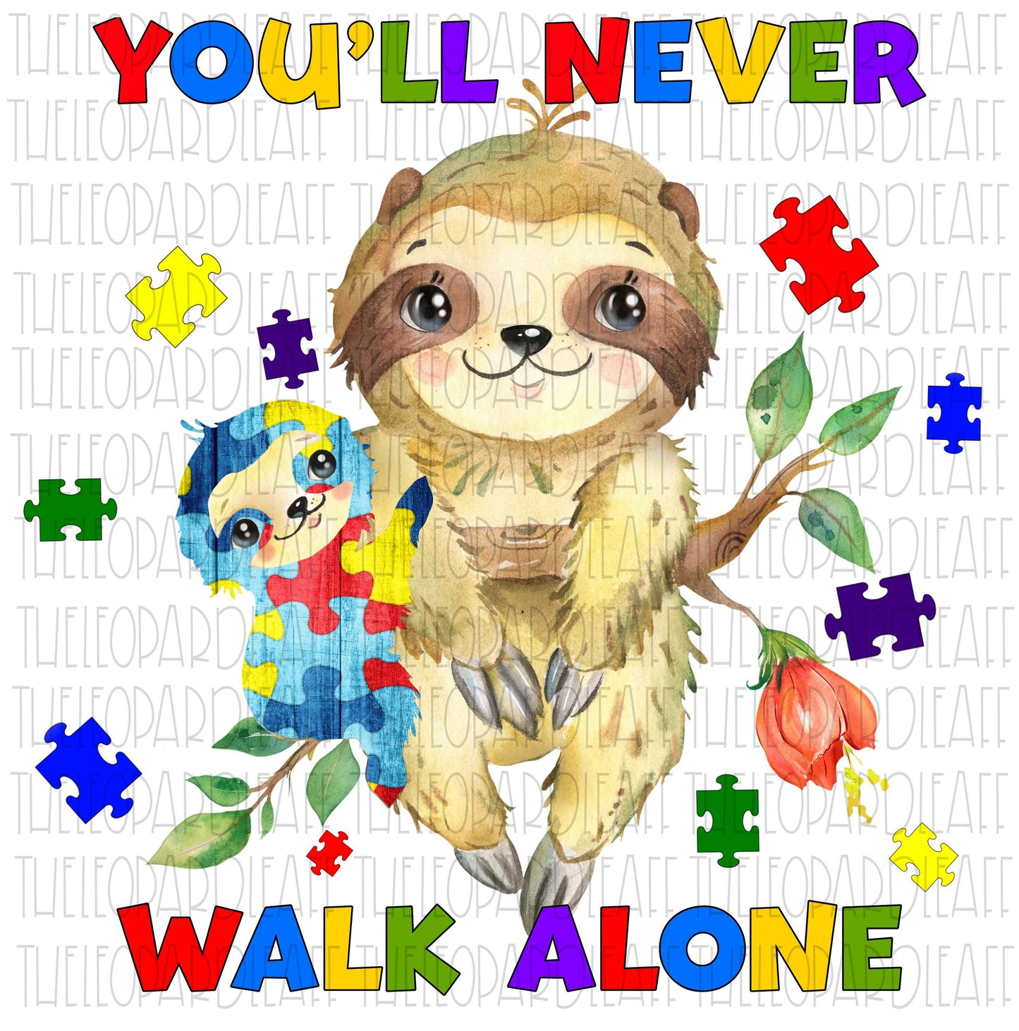 You'll never walk alone mama sloth and baby, Autism Awareness, DIGITAL DESIGN **PNG file for Sublimation**