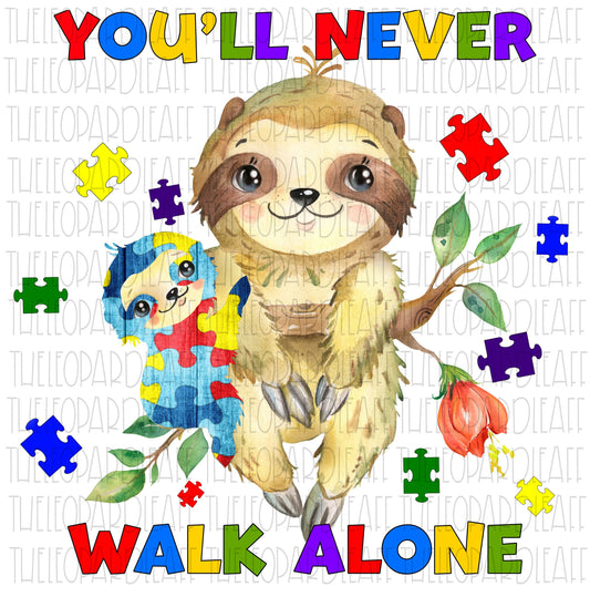 You'll never walk alone mama sloth and baby, Autism Awareness, DIGITAL DESIGN **PNG file for Sublimation**