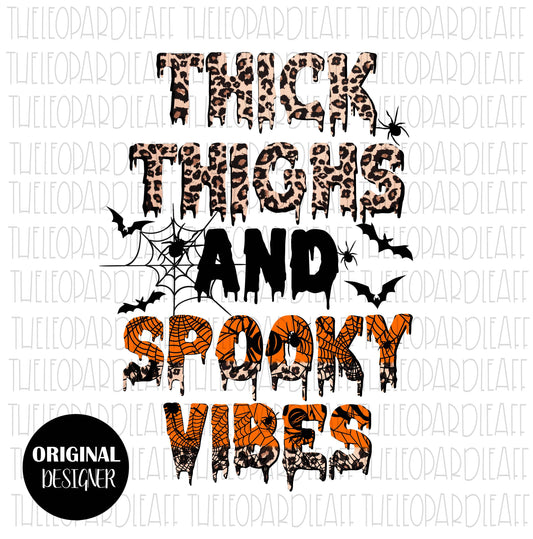 Thick Thighs and Spooky Vibes, DIGITAL DESIGN **PNG file for Sublimation**