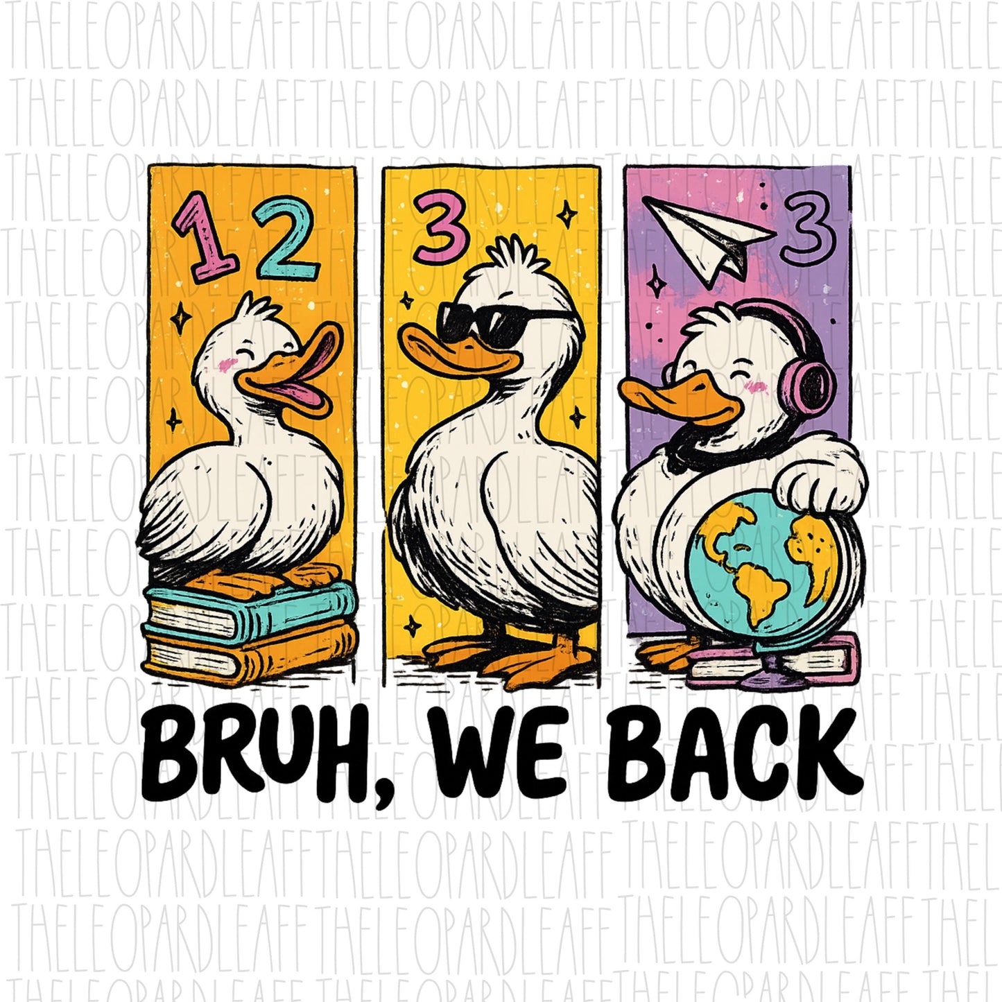 Bruh we back; back to school, goose, DIGITAL DESIGN **PNG file for Sublimation**