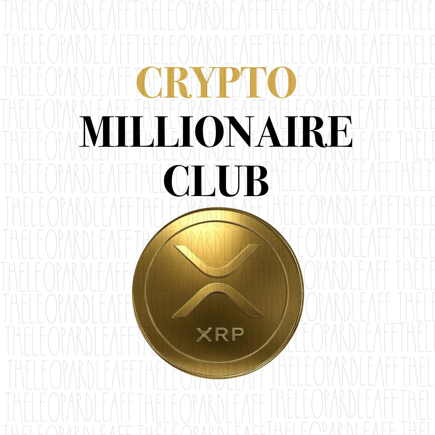 Xrp crypto millionaire club, ***DIGITAL DESIGN png file only***