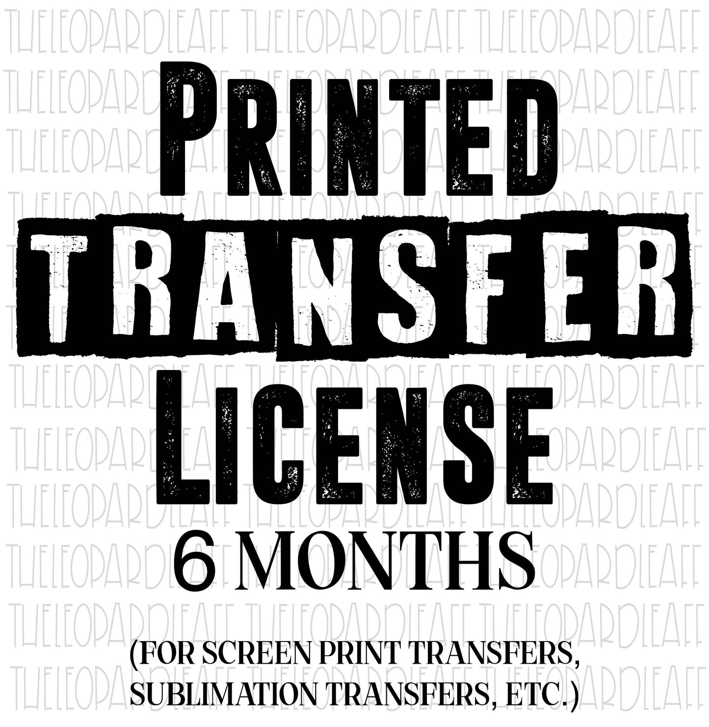6 Months Transfer license for screen printing, sublimation transfers, etc
