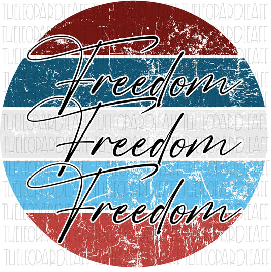Freedom, America, Independence day, 4th of July, grunge circle DIGITAL DESIGN **PNG file for Sublimation**